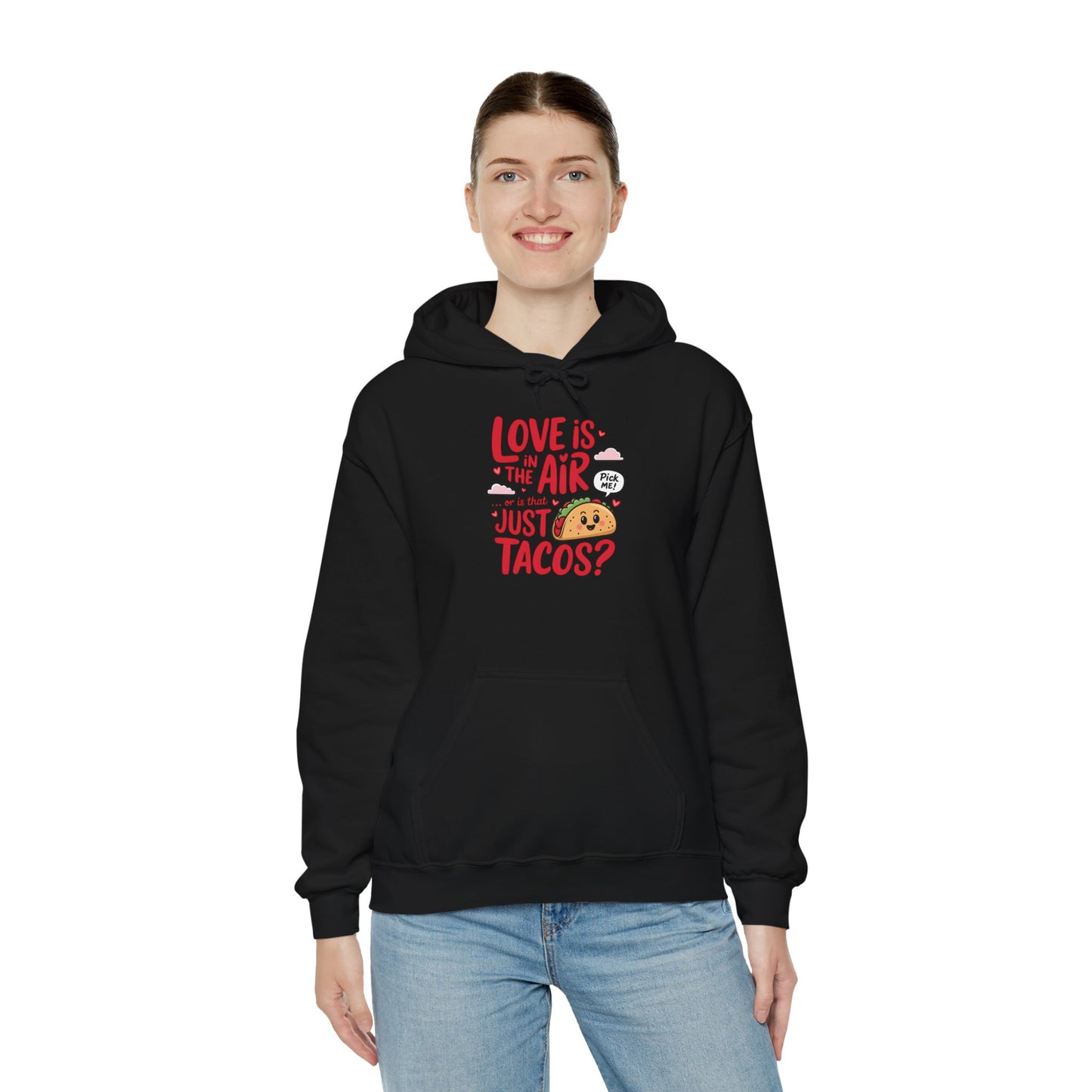 Love Is in the Air… or Is That Just Tacos Hoodie