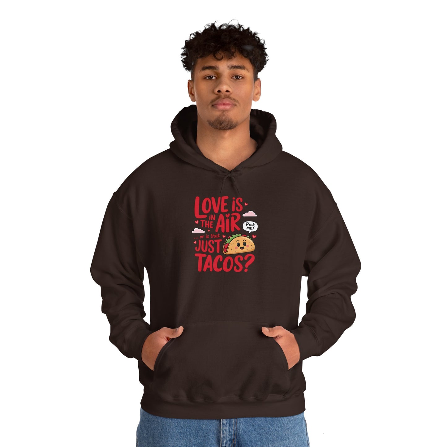 Love Is in the Air… or Is That Just Tacos Hoodie